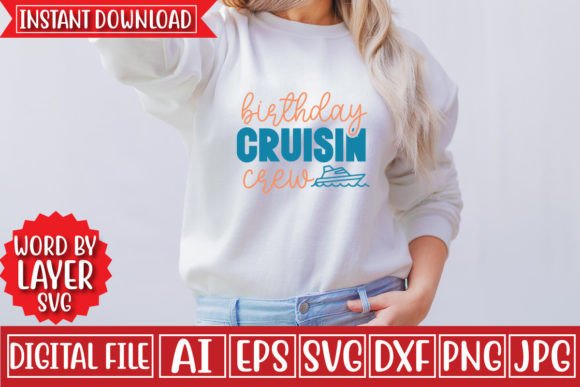 Birthday Cruisin Crew Svg Design Graphics