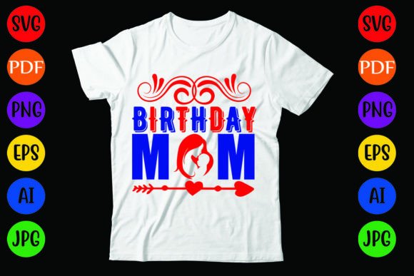 Birthday Mom Graphics for T-Shirt Designs and Branding