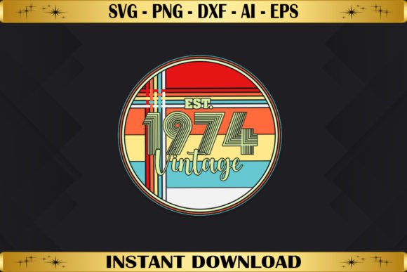 Est 1974 Vintage Birthday: Graphics & T-Shirt Designs
