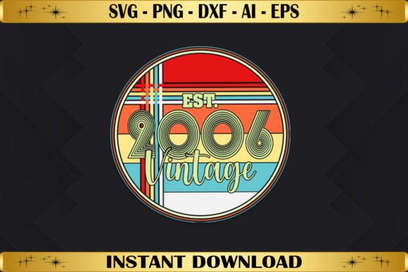 Est 2006 Vintage Birthday: Graphics for T-Shirt Designs & Branding