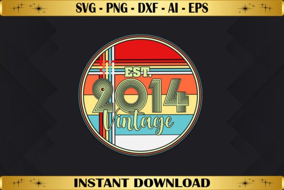 Est 2014 Vintage Birthday Graphics for T-Shirt Designs