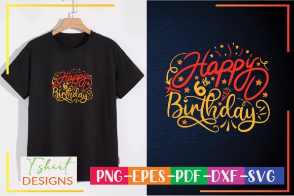 Happy 6th Birthday SVG Graphics for T-Shirt Designs