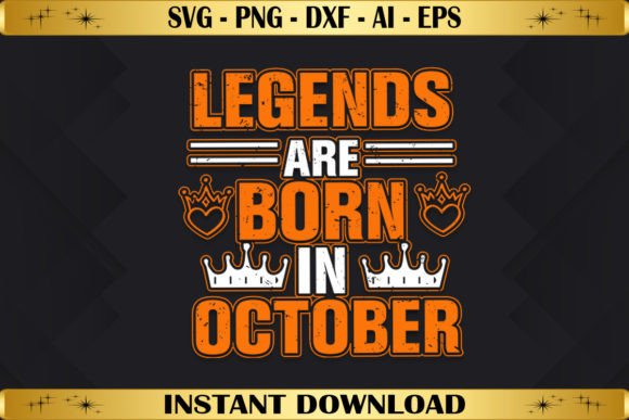Legends Are Born in October: Graphics & T-Shirt Designs