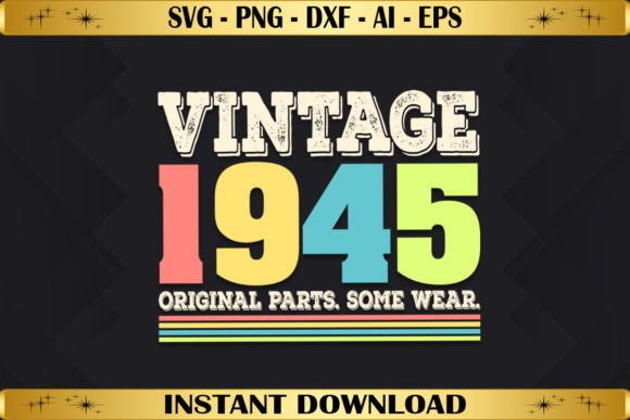 Vintage 1945 Original Parts Birthday Graphics T-Shirt Designs