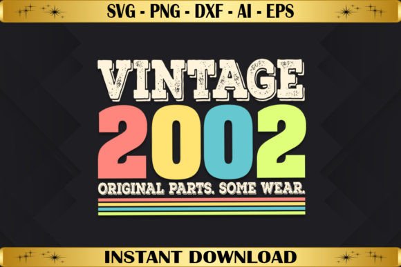 Vintage 2002 Original Parts Birthday Graphics T-Shirt Designs