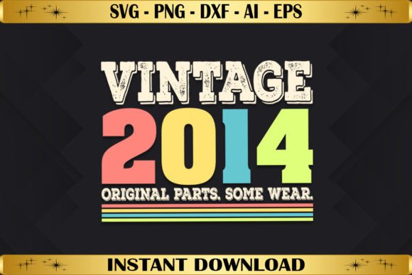 Vintage 2014 Original Parts Birthday Graphics