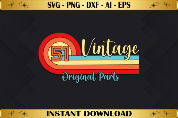 Vintage 51 Original Parts Birthday: Graphics & T-Shirt Review