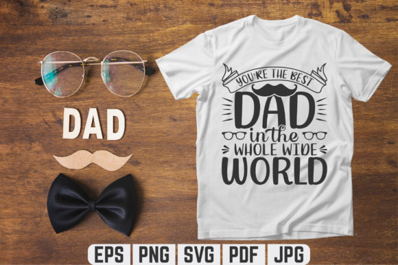 You re the Best Dad SVG: Graphics for Crafters & Graphic Templates
